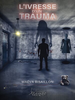 cover image of L'ivresse d'un trauma